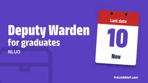 NLUO Deputy Warden Recruitment 2026 – Apply Online for 2 Posts NLUO Deputy Warden Recruitment 2026 – Apply Online for 2 Posts