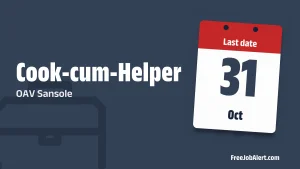 OAV Sansole Cook cum Helper Recruitment 2026 – Apply Offline OAV Sansole Cook cum Helper Recruitment 2026 – Apply Offline