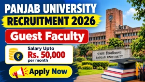 Panjab University Guest Faculty Recruitment 2026 - Walkin Panjab University Guest Faculty Recruitment 2026 - Walkin