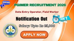 PGIMER Recruitment 2026 – Apply Online for 2 DEO and Field Worker Posts