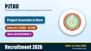 PJTAU Recruitment 2026 – Walkin for 2 Project Associate, Field Assistant Posts PJTAU Recruitment 2026 – Walkin for 2 Project Associate, Field Assistant Posts