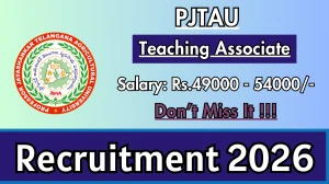 PJTAU Teaching Associate Recruitment 2026 – Walkin