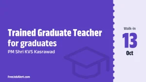 PM Shri KVS Kasrawad Trained Graduate Teacher Recruitment 2026 – Walk-in PM Shri KVS Kasrawad Trained Graduate Teacher Recruitment 2026 – Walk-in