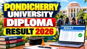 Pondicherry University Diploma Result 2026 Out - Check 1st - 5th Semesters Results @ pondiuni.edu.in Pondicherry University Diploma Result 2026 Out - Check 1st - 5th Semesters Results @ pondiuni.edu.in