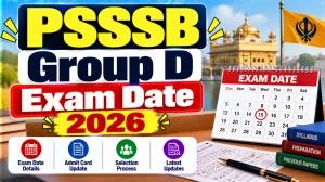 PSSSB Group D Exam Date 2026 Out - Check Revised Exam Schedule at sssb.punjab.gov.in PSSSB Group D Exam Date 2026 Out - Check Revised Exam Schedule at sssb.punjab.gov.in