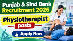 Punjab & Sind Bank Physiotherapist Recruitment 2026 - Apply Offline Punjab & Sind Bank Physiotherapist Recruitment 2026 - Apply Offline