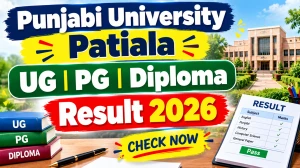 Punjabi University Patiala Result 2026 Out - Check UG, PG & Diploma Results Online @ punjabiuniversity.ac.in Punjabi University Patiala Result 2026 Out - Check UG, PG & Diploma Results Online @ punjabiuniversity.ac.in