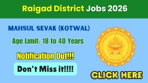 Raigad District Mahsul Sevak (Kotwal) Recruitment 2026 - Apply Offline for 19 Posts Raigad District Mahsul Sevak (Kotwal) Recruitment 2026 - Apply Offline for 19 Posts