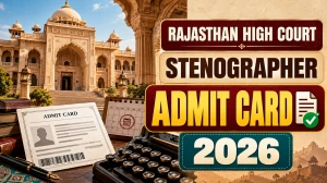 Rajasthan High Court Stenographer Admit Card 2026 - Download Hall Ticket at hcraj.nic.in