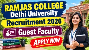 Ramjas College Delhi University Guest Faculty Recruitment 2026 – Walkin