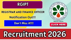RGIPT Recruitment 2026 – Apply Online for 2 Registrar & Finance Officer Posts
