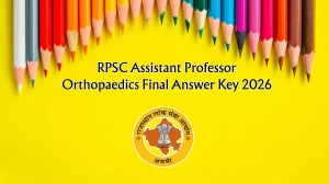 RPSC Assistant Professor Orthopaedics Final Answer Key 2026 Out - Download Official PDF RPSC Assistant Professor Orthopaedics Final Answer Key 2026 Out - Download Official PDF