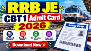 RRB JE CBT 1 Admit Card 2026 Out- Download Hall Ticket for CEN 04/2026 RRB JE CBT 1 Admit Card 2026 Out- Download Hall Ticket for CEN 04/2026