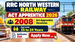 RRC North Western Railway Act Apprentice Recruitment 2026 Notification Out – Apply Online for 2008 Posts