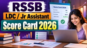 RSSB Clerk Grade-II / Junior Assistant (LDC) Score Card 2026 Out - Direct Link and Next Steps RSSB Clerk Grade-II / Junior Assistant (LDC) Score Card 2026 Out - Direct Link and Next Steps
