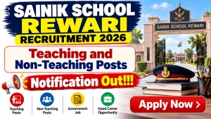 Sainik School Rewari Teaching and Non-Teaching Recruitment 2026 – Apply Offline for 5 Nursing Assistant, PGT and More Posts