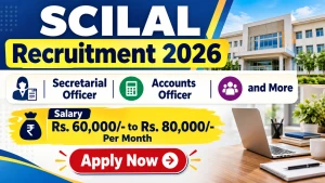 SCILAL Recruitment 2026 - Apply Online for Secretarial Officer, Accounts Officer and More Posts SCILAL Recruitment 2026 - Apply Online for Secretarial Officer, Accounts Officer and More Posts