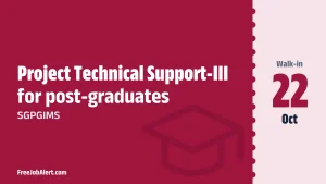 SGPGIMS Project Technical Support-III Recruitment 2026 – Apply Online