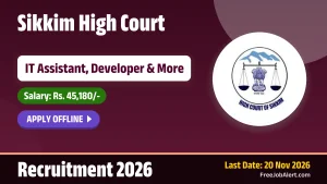 Sikkim High Court Recruitment 2026 – Apply Offline for 6 IT Assistant, Developer and More Posts Sikkim High Court Recruitment 2026 – Apply Offline for 6 IT Assistant, Developer and More Posts