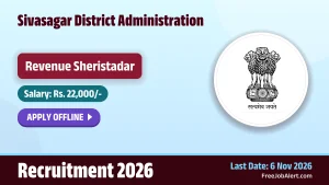 Sivasagar District Administration Revenue Sheristadar Recruitment 2026 – Apply Offline