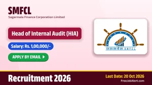 SMFCL Head of Internal Audit (HIA) Recruitment 2026 – Apply Online