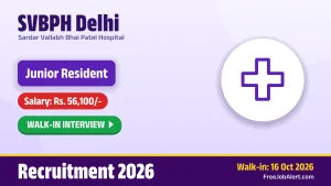 SVBPH Delhi Junior Resident Recruitment 2026 – Walkin