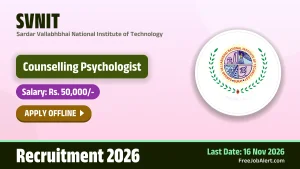 SVNIT Counselling Psychologist Recruitment 2026 – Apply Offline SVNIT Counselling Psychologist Recruitment 2026 – Apply Offline
