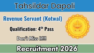 Tahsildar Dapoli Revenue Servant (Kotwal) Recruitment 2026 - Apply Offline for 11 Posts