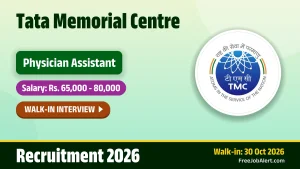 TMC Physician Assistant Recruitment 2026 – Walkin TMC Physician Assistant Recruitment 2026 – Walkin