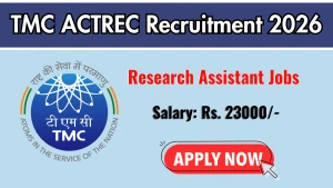 TMC ACTREC Research Assistant Recruitment 2026 – Walkin TMC ACTREC Research Assistant Recruitment 2026 – Walkin