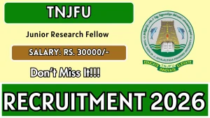 TNJFU Junior Research Fellow Recruitment 2026 – Apply Online TNJFU Junior Research Fellow Recruitment 2026 – Apply Online