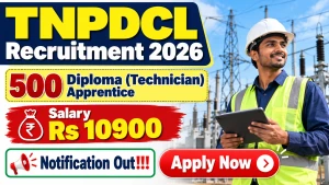 TNPDCL Diploma Apprentice Recruitment 2026 Notification Out – Apply Online for 500 Posts TNPDCL Diploma Apprentice Recruitment 2026 Notification Out – Apply Online for 500 Posts