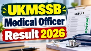 UKMSSB Medical Officer Result 2026 Out - Check Selected Candidates List, Category-wise Cut-Off Marks