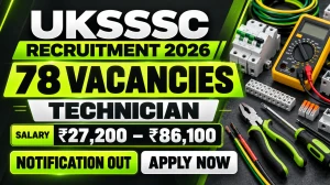 UKSSSC Technician Recruitment 2026 Notification Out - Apply Online for 78 Posts