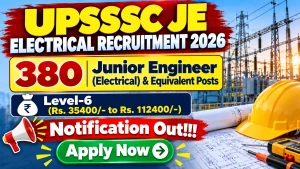 UPSSSC JE Recruitment 2026 – Apply Online for 380 Junior Engineer, Electrician & More Posts UPSSSC JE Recruitment 2026 – Apply Online for 380 Junior Engineer, Electrician & More Posts