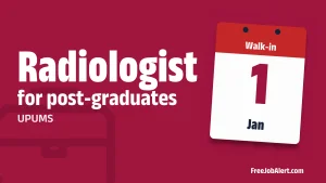 UPUMS Radiologist Recruitment 2026 – Walkin