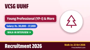 VCSG UUHF Recruitment 2026 – Walk-in for 2 Young Professional, Senior Research Fellow Posts VCSG UUHF Recruitment 2026 – Walk-in for 2 Young Professional, Senior Research Fellow Posts