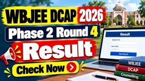 WBJEE DCAP 2026 Phase 2 Round 4 Result Out, Check Seat Allotment WBJEE DCAP 2026 Phase 2 Round 4 Result Out, Check Seat Allotment