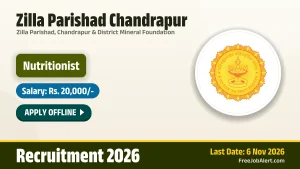Zilla Parishad Chandrapur Nutritionist Recruitment 2026 – Apply Offline