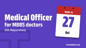 ZSS Mayurbhanj Medical Officer Recruitment 2026 – Walkin ZSS Mayurbhanj Medical Officer Recruitment 2026 – Walkin