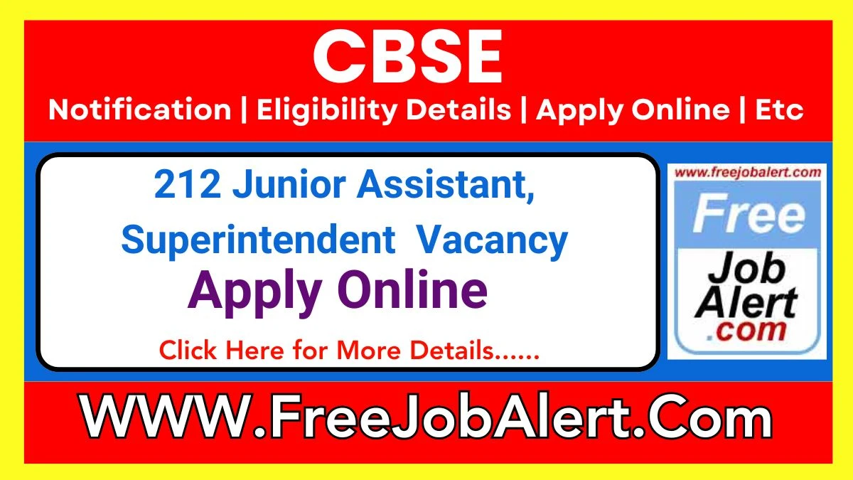 CBSE Junior Assistant, Superintendent Recruitment 2025 – Apply Online for 212 Posts