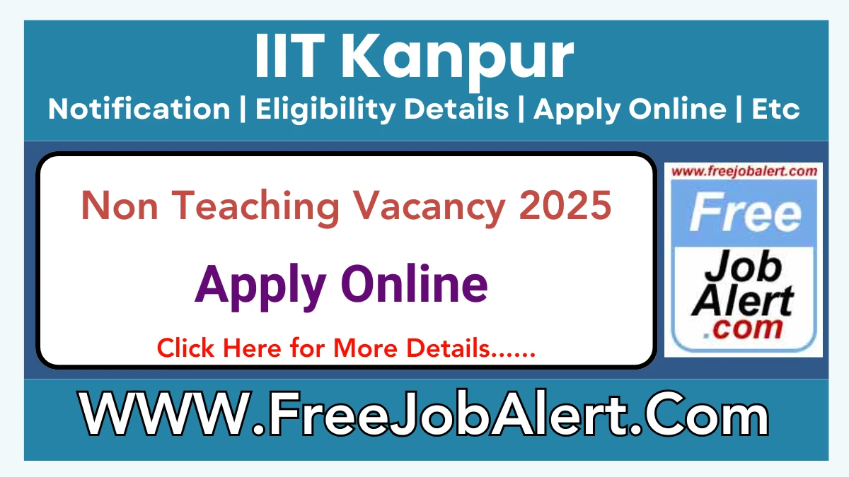 IIT Kanpur Non Teaching Recruitment 2025 – Apply Online for 34 Posts