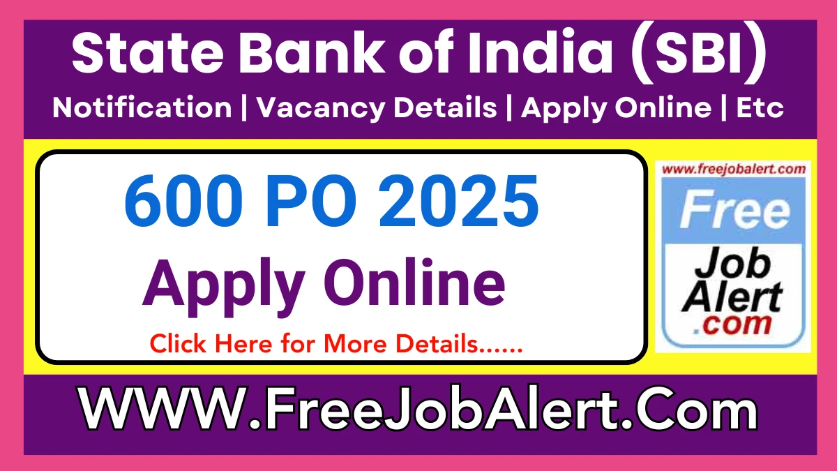 SBI PO Recruitment 2025 – Apply Online for 600 Posts