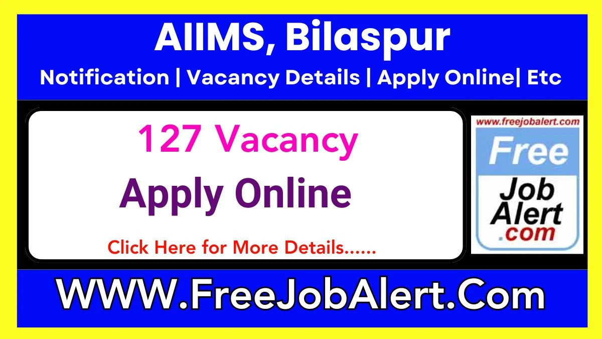 AIIMS, Bilaspur Senior Residents (Non-Academics) Recruitment 2025 – Walk in for 127 Posts