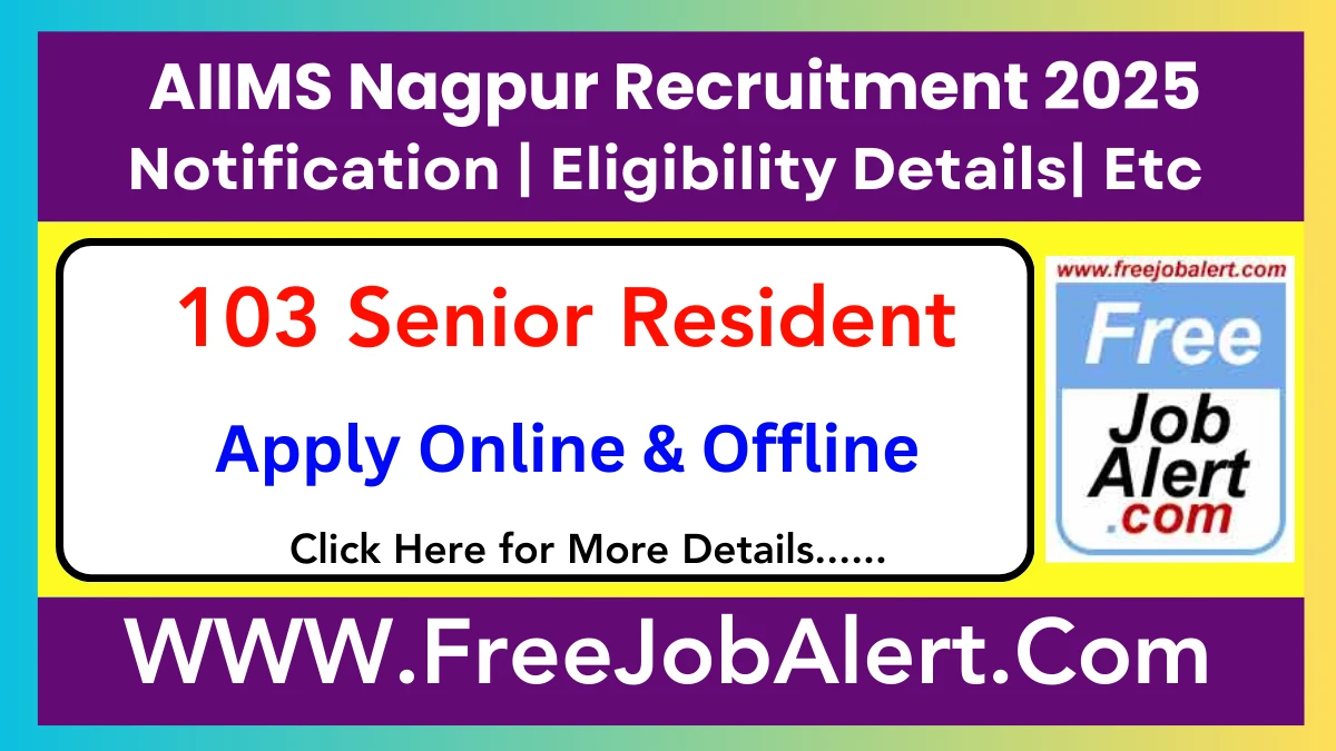 AIIMS Nagpur Senior Resident Recruitment 2025 – Apply Online for 103 Posts