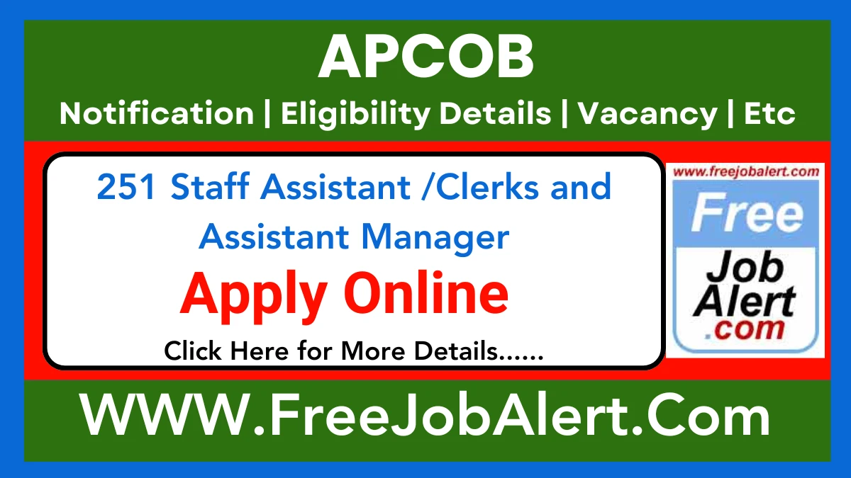 APCOB Staff Assistant /Clerks and Assistant Manager Recruitment 2025 – Apply Online for 251 Posts