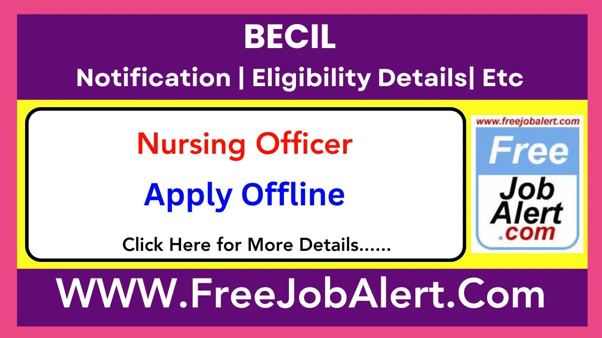 BECIL Nursing Officer Recruitment 2025 – Apply Offline for 170 Posts