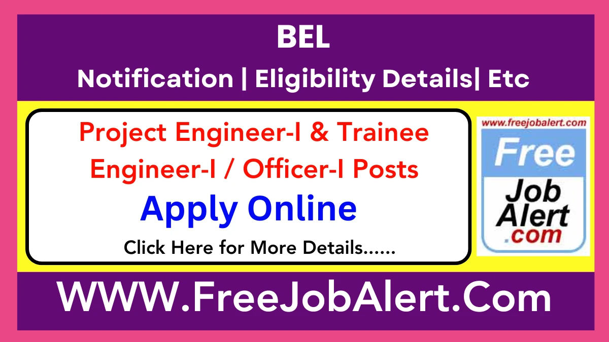 BEL Project Engineer-I & Trainee Engineer-I / Officer-I Recruitment 2025 – Apply Online for 25 Posts