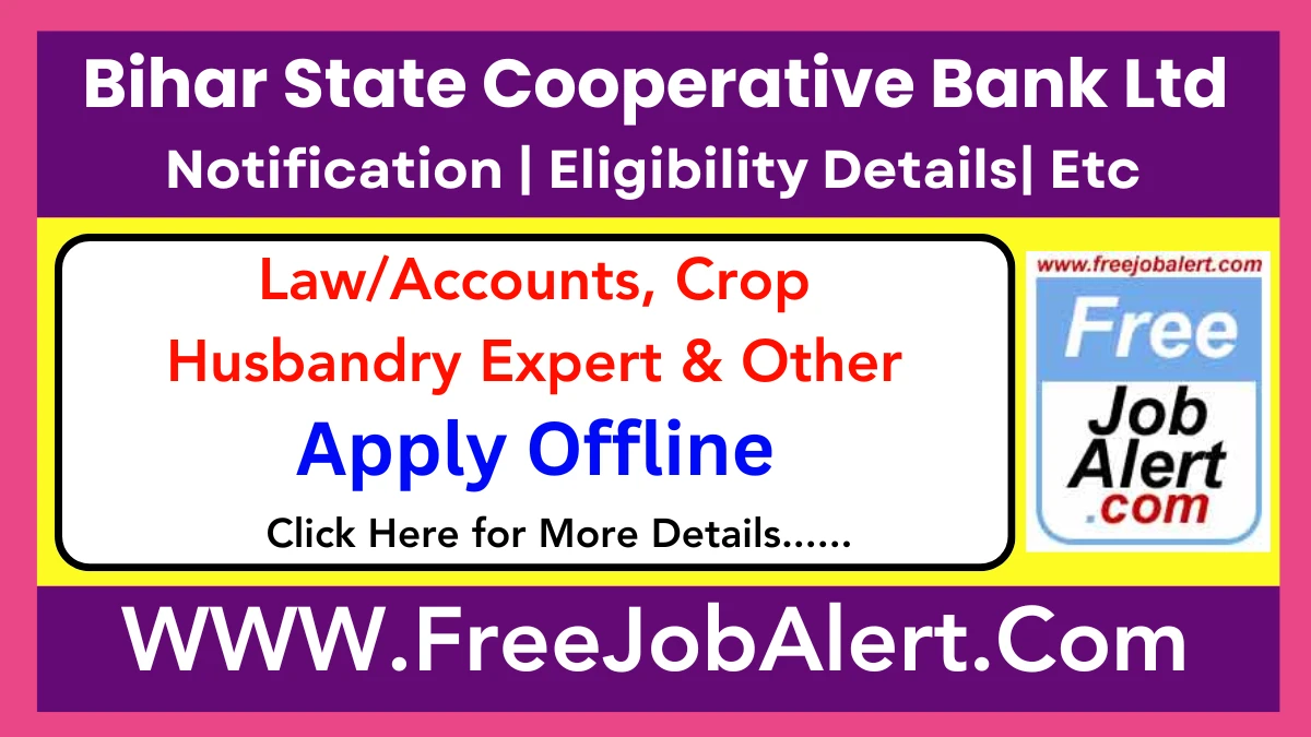 Bihar State Cooperative Bank Ltd Law/Accounts, Crop Husbandry Expert & Other Recruitment 2025 – Apply Offline for 09 Posts