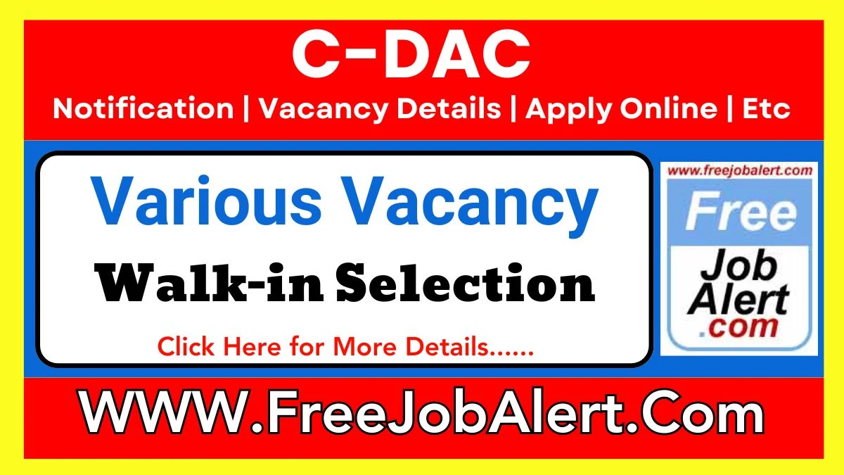 C-DAC Project Manager, Senior Project Engineer & Other Post Recruitment 2025 – Walk in for 44 Posts